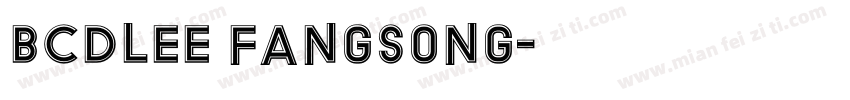 BCDLEE fangsong字体转换